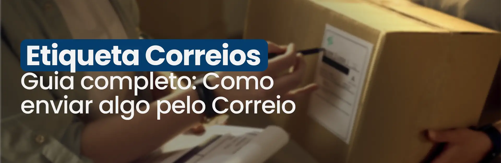 Guia completo para enviar encomendas pelos Correios